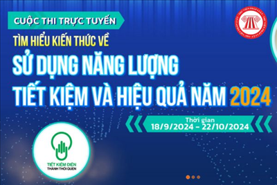 Gần 110.000 lượt tham gia Tìm hiểu kiến thức về sử dụng năng lượng tiết kiệm và hiệu quả