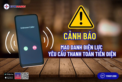 Cảnh báo mạo danh nhân viên Điện lực yêu cầu thanh toán tiền điện vào tài khoản cá nhân